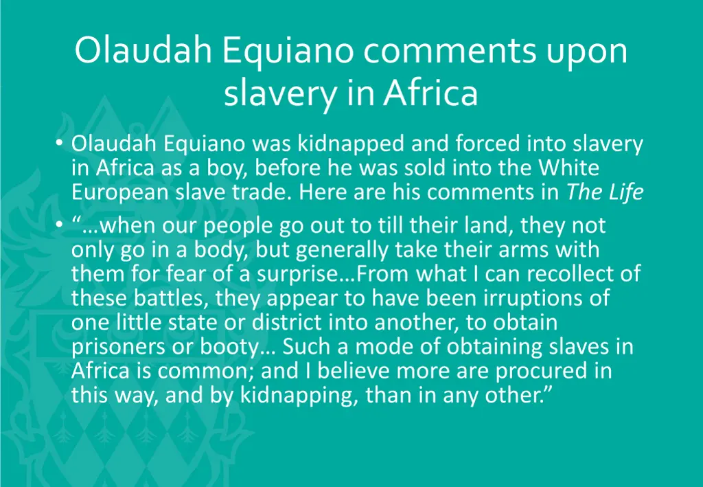 olaudah equiano comments upon slavery in africa