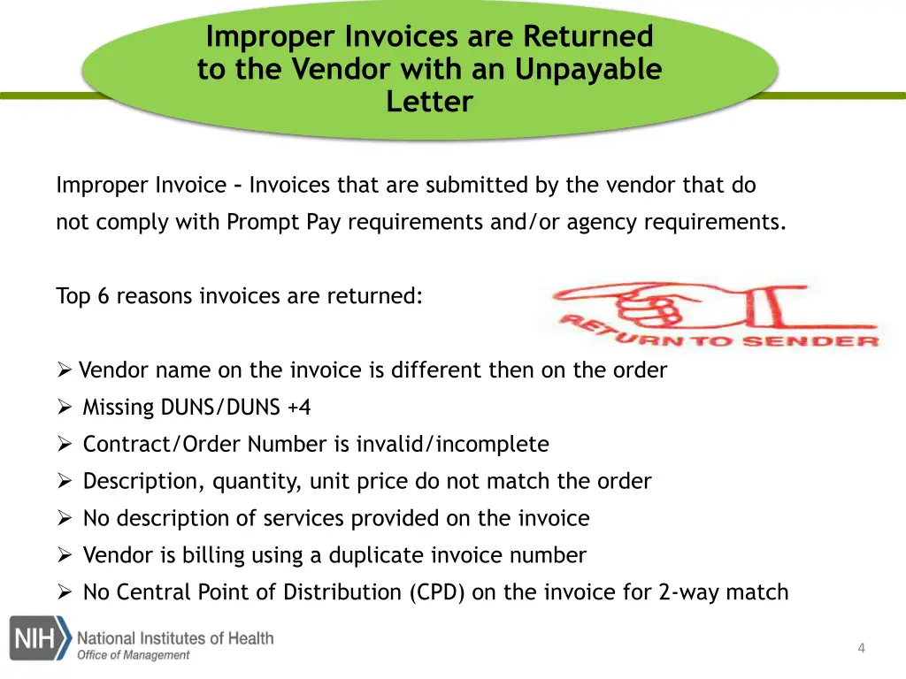 improper invoices are returned to the vendor with