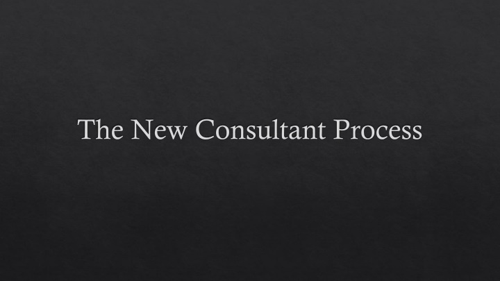 the new consultant process