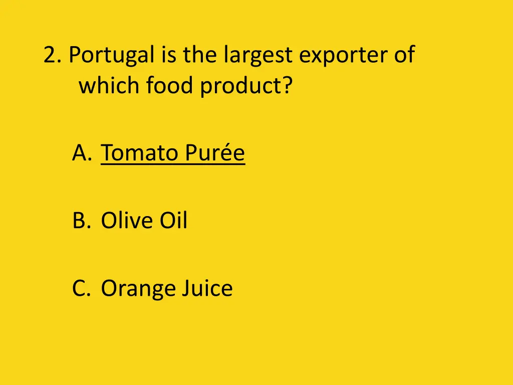 2 portugal is the largest exporter of which food