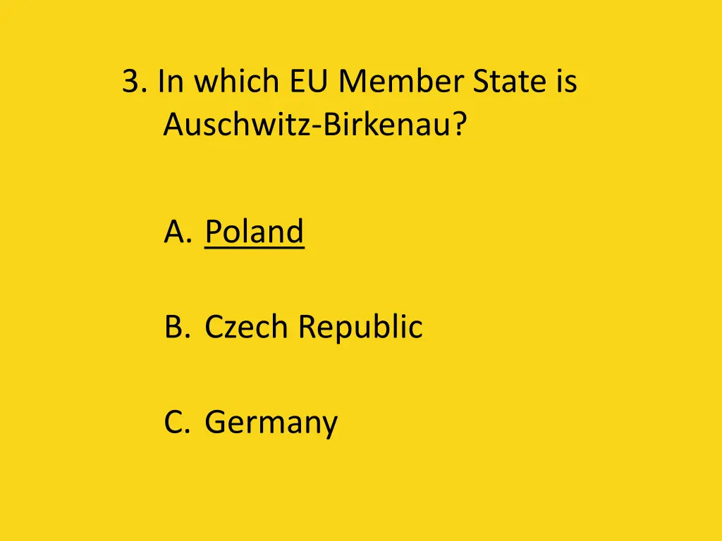 3 in which eu member state is auschwitz birkenau