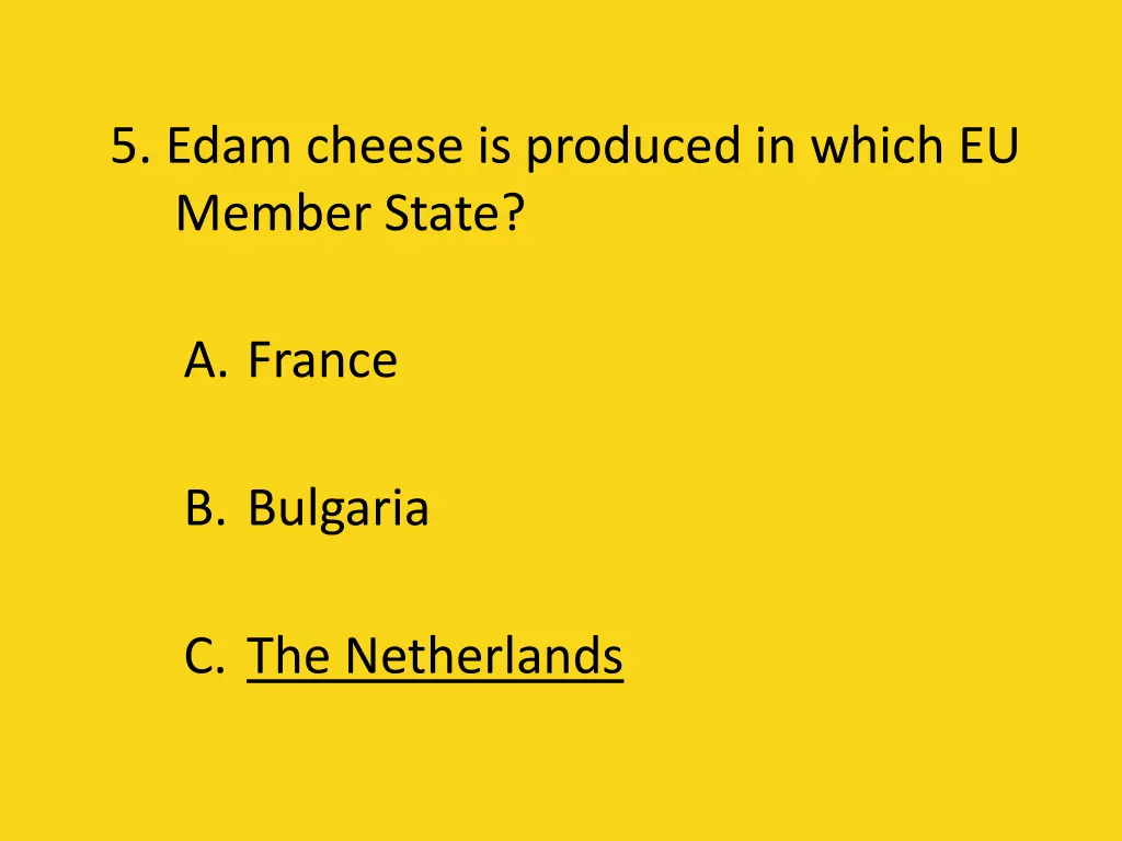 5 edam cheese is produced in which eu member state