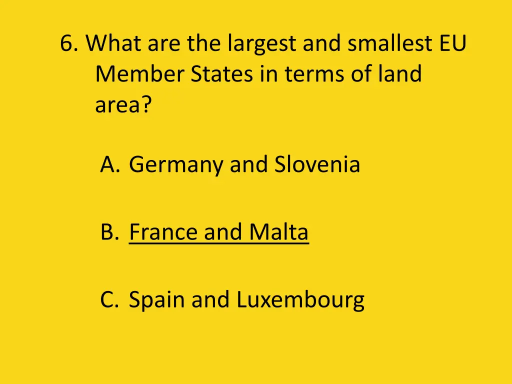 6 what are the largest and smallest eu member