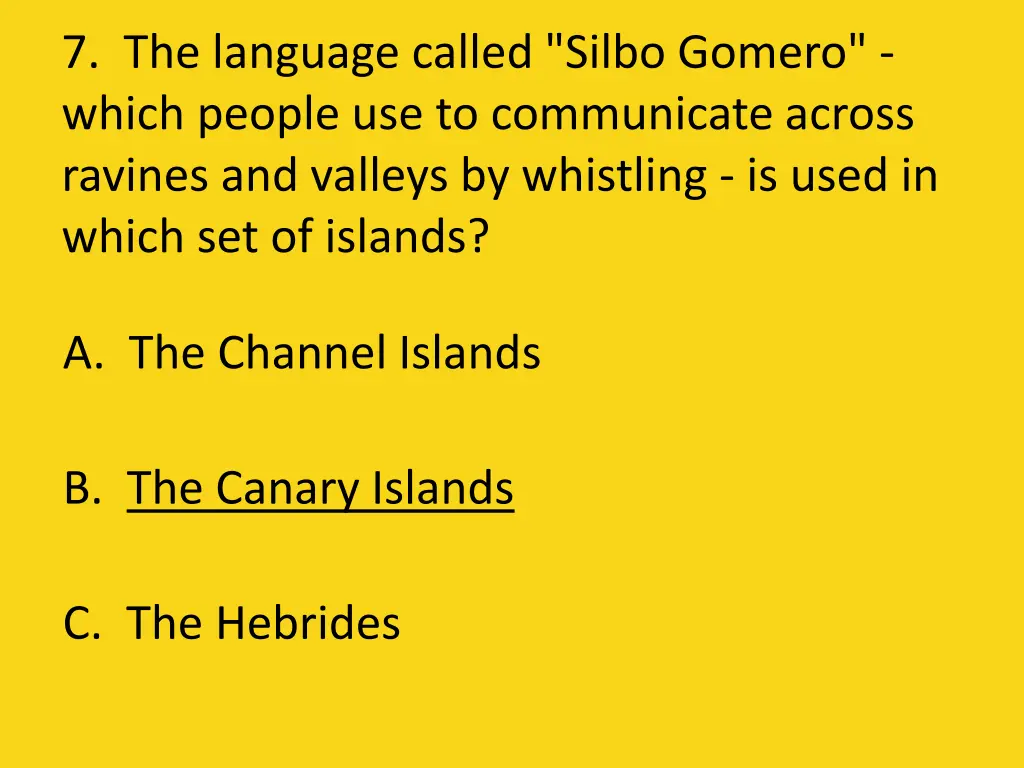 7 the language called silbo gomero which people