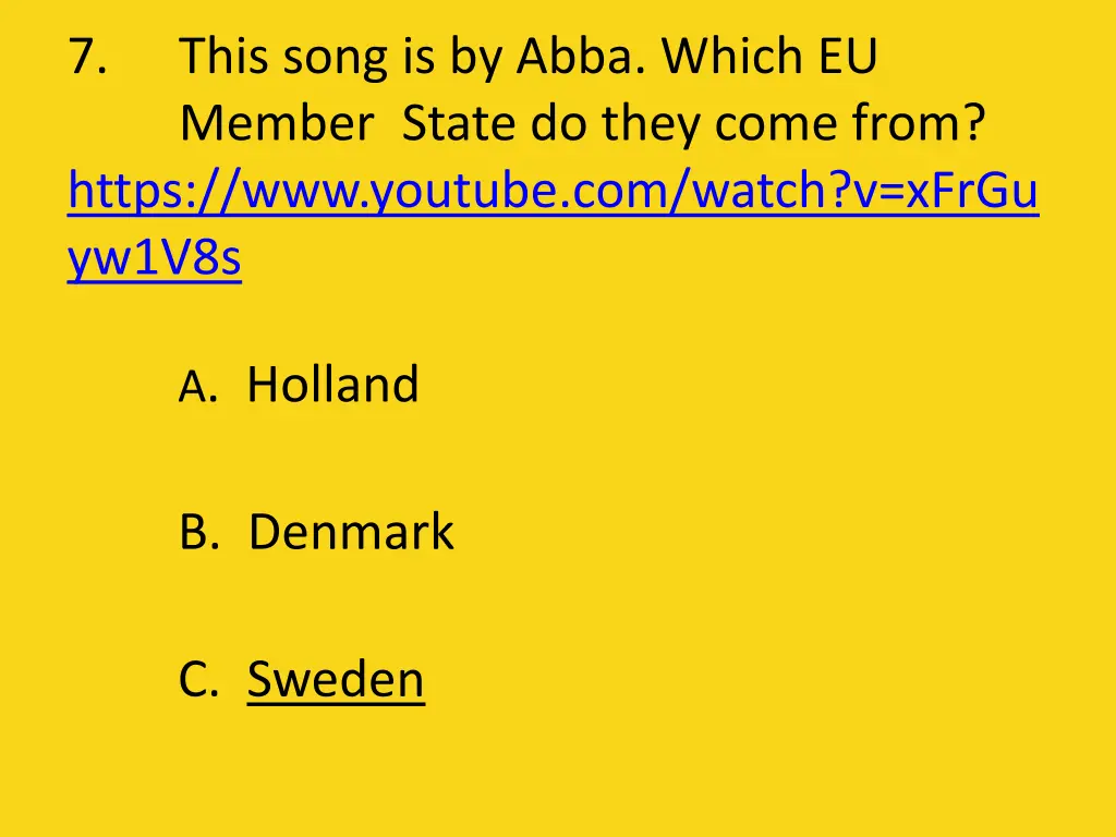 7 this song is by abba which eu member state