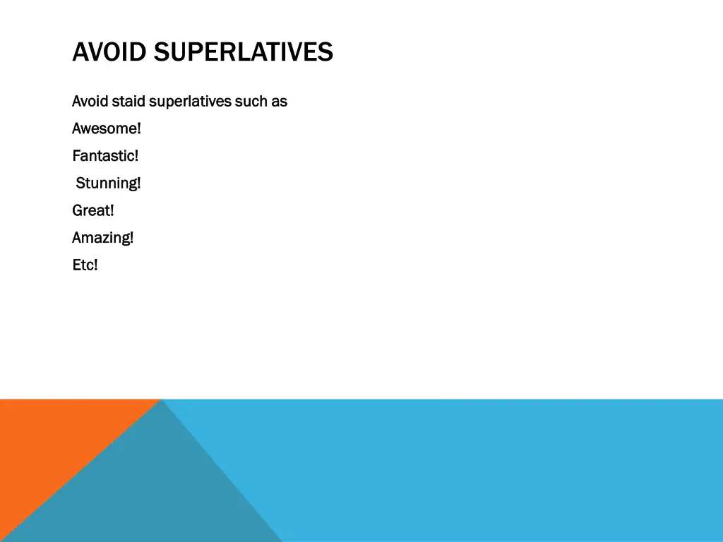 avoid superlatives