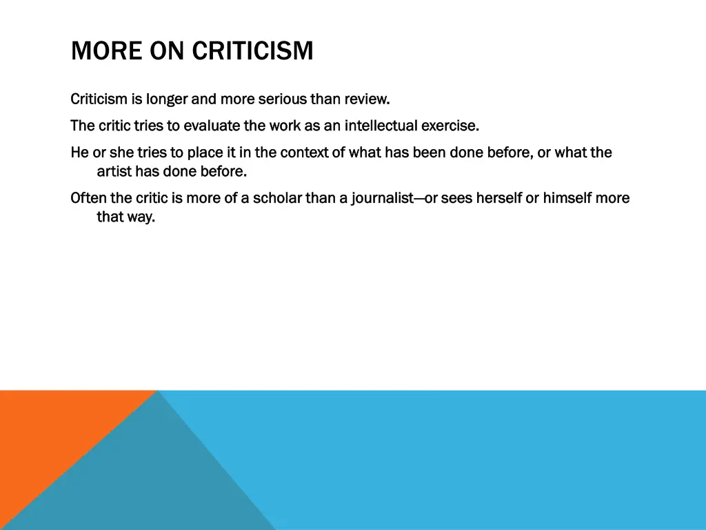 more on criticism