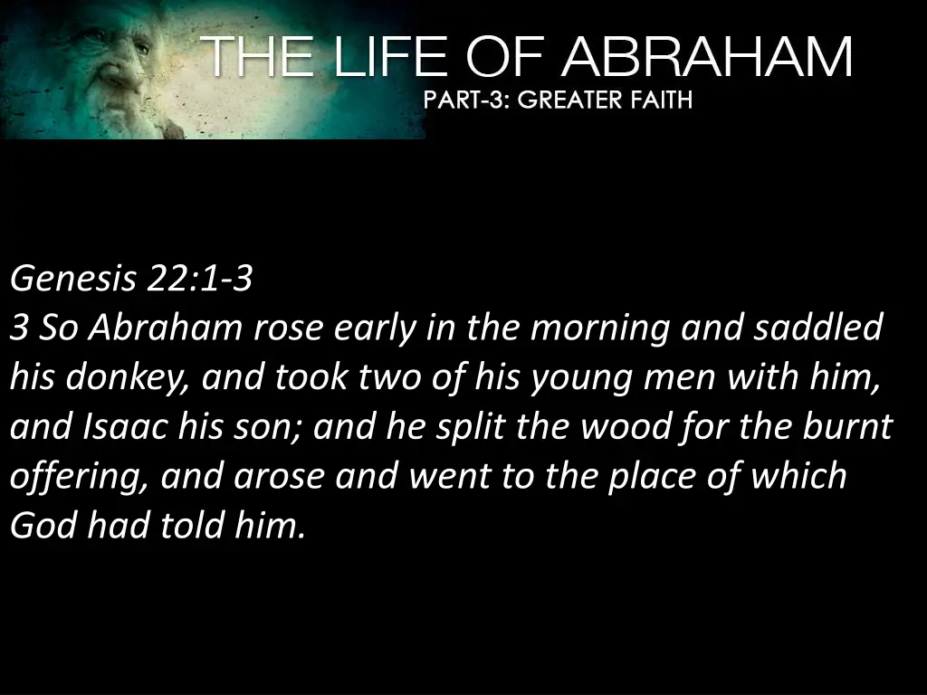 genesis 22 1 3 3 so abraham rose early