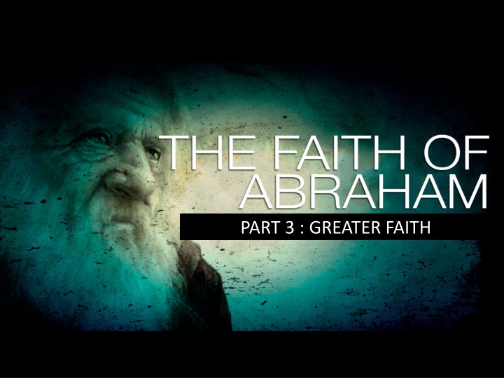 part 3 greater faith