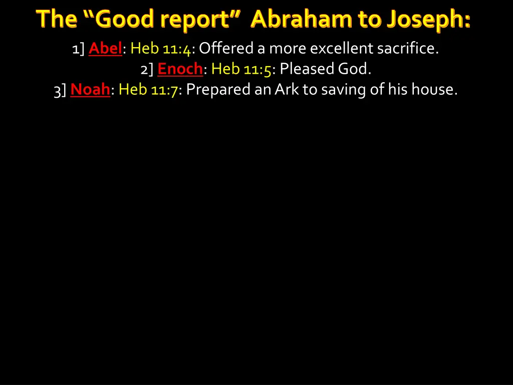 the good report abraham to joseph 1 abel