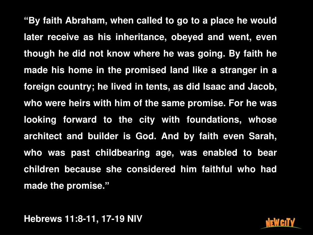 by faith abraham when called to go to a place