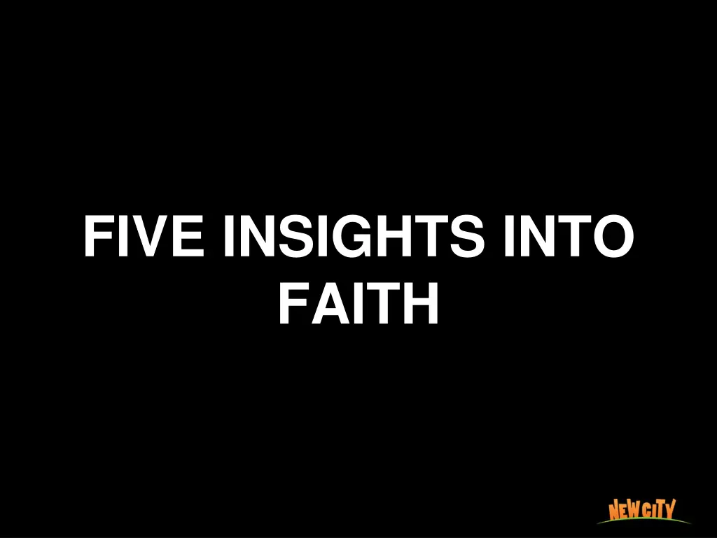 five insights into faith