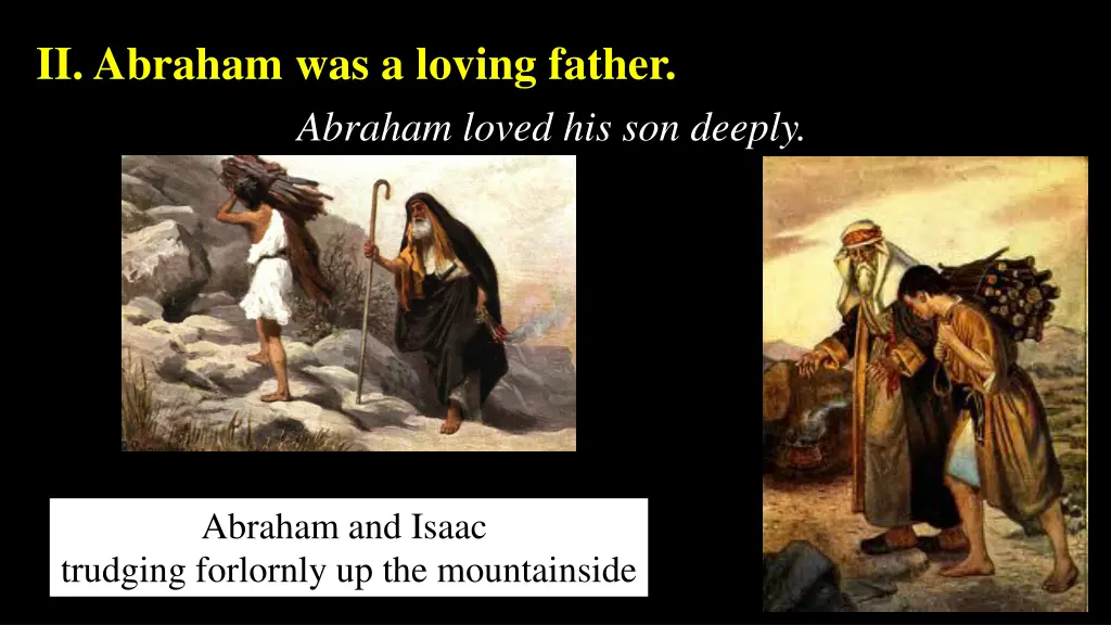 ii abraham was a loving father abraham loved