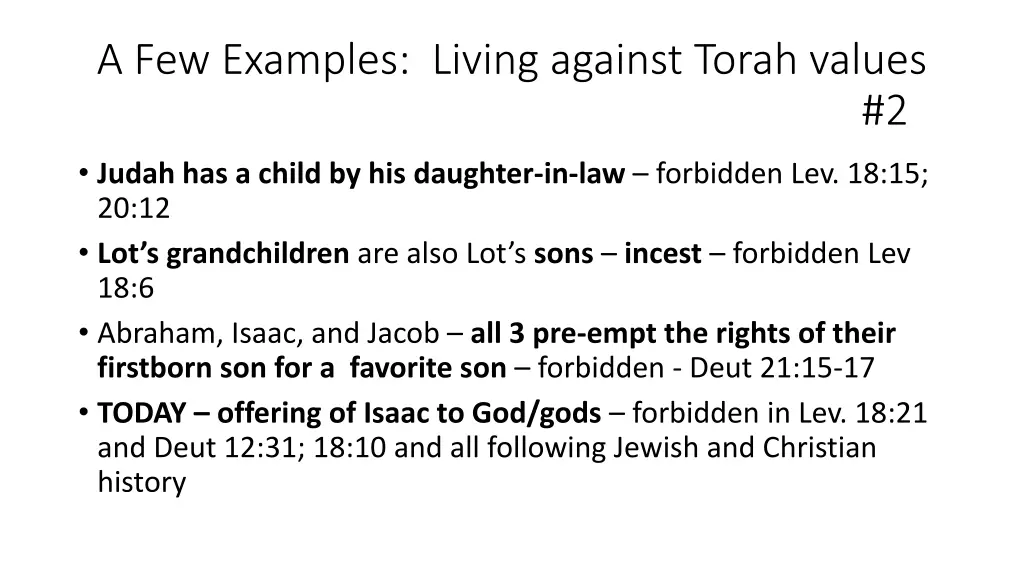 a few examples living against torah values 1