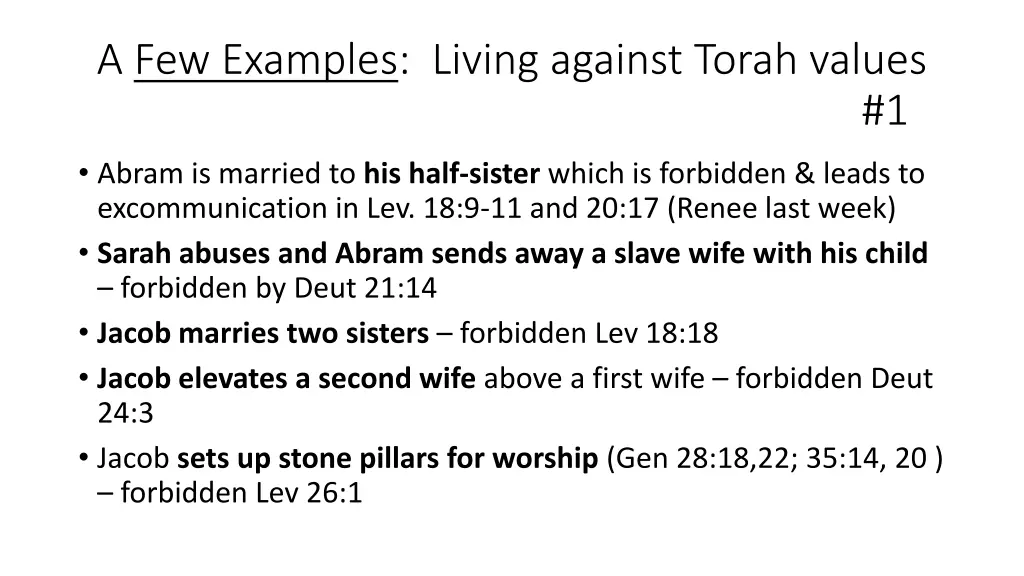 a few examples living against torah values