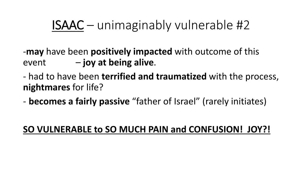 isaac isaac unimaginably vulnerable 2