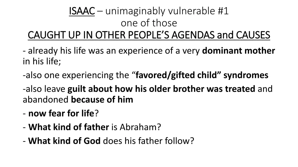 isaac isaac unimaginably vulnerable