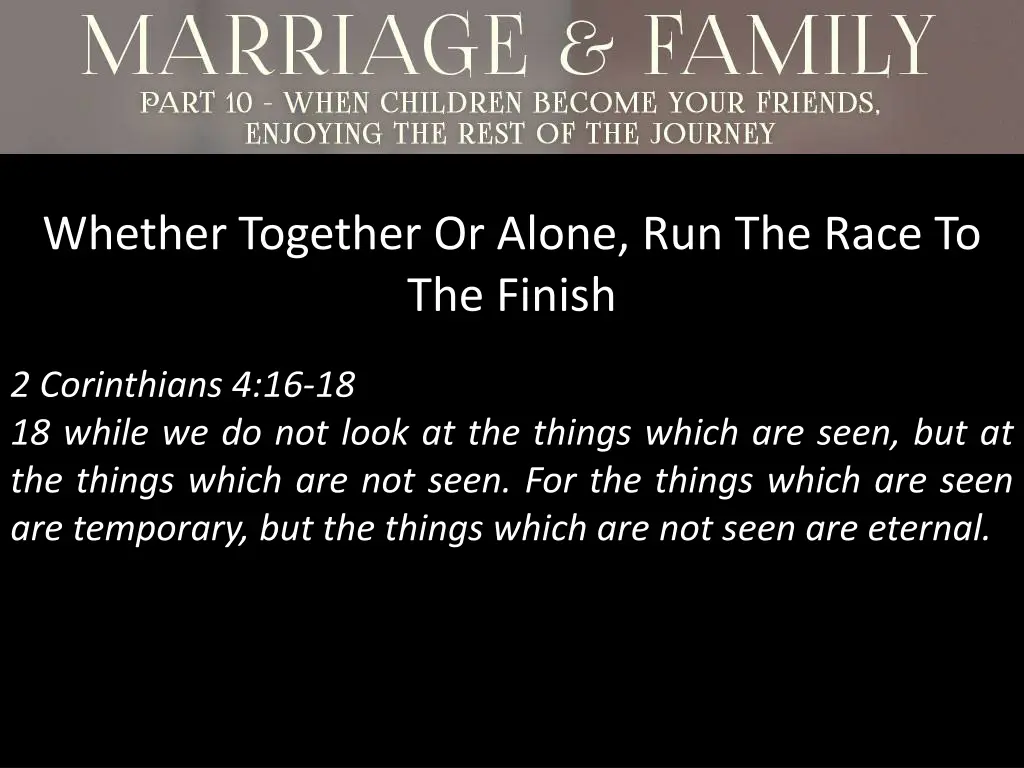 whether together or alone run the race 1