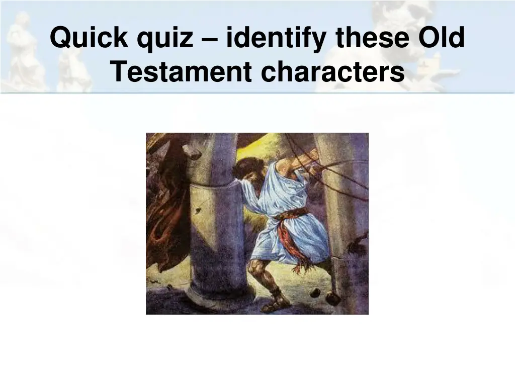 quick quiz identify these old testament characters 3