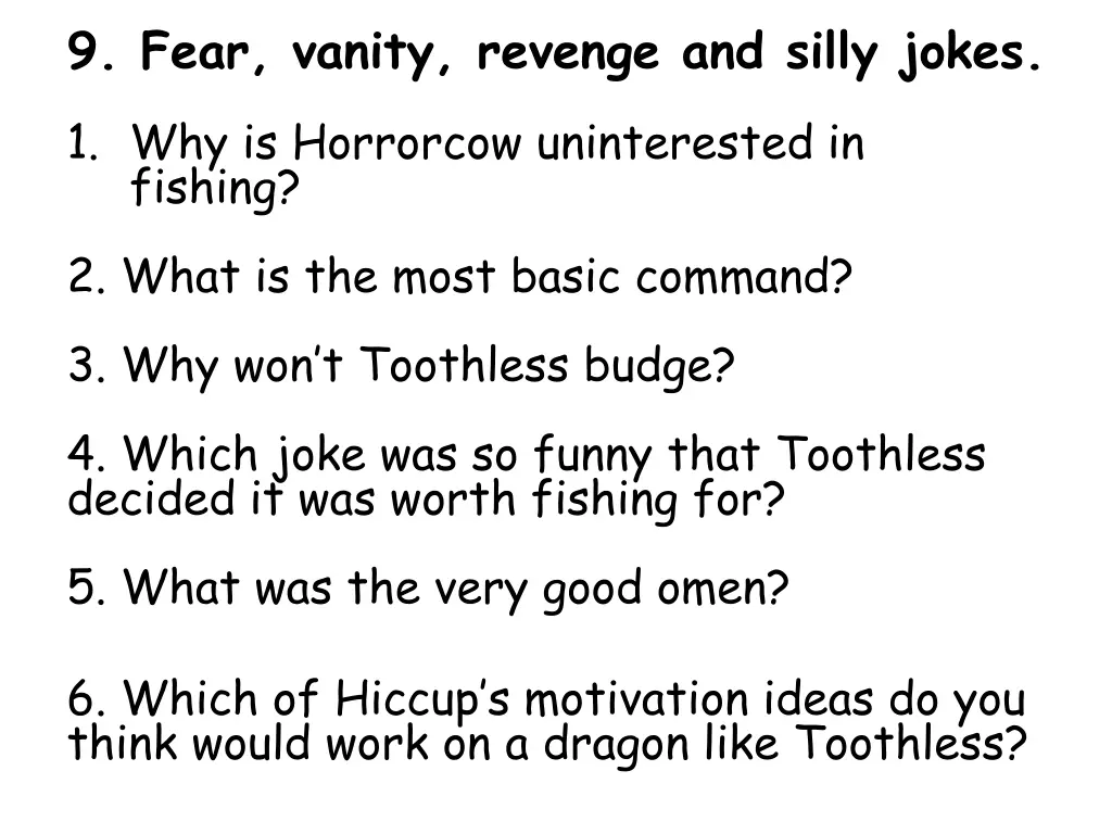 9 fear vanity revenge and silly jokes