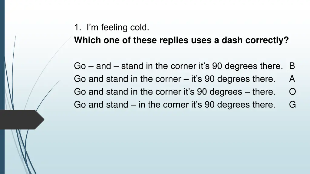 1 i m feeling cold which one of these replies