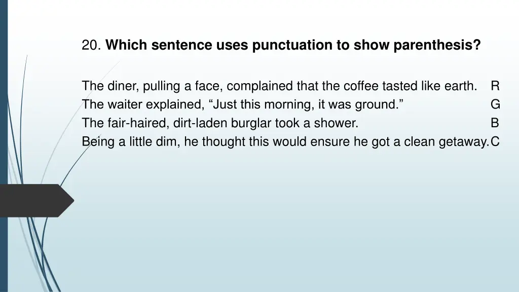 20 which sentence uses punctuation to show