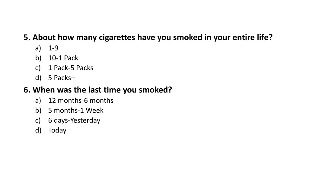 5 about how many cigarettes have you smoked