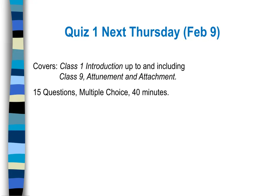 quiz 1 next thursday feb 9