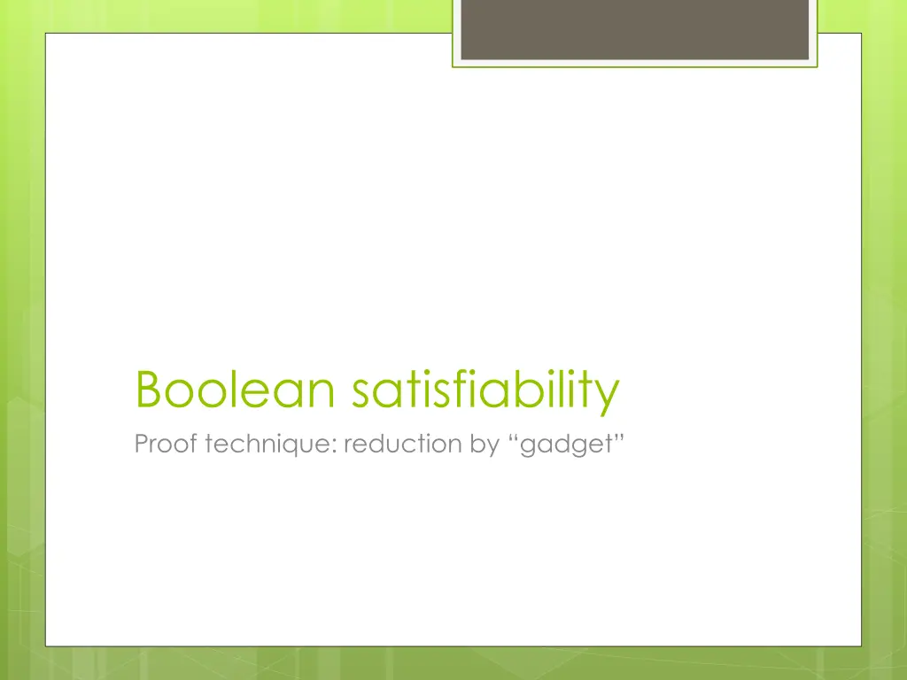 boolean satisfiability proof technique reduction