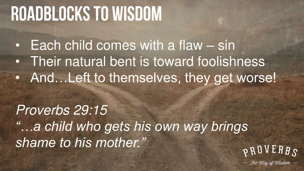 each child comes with a flaw sin their natural 1