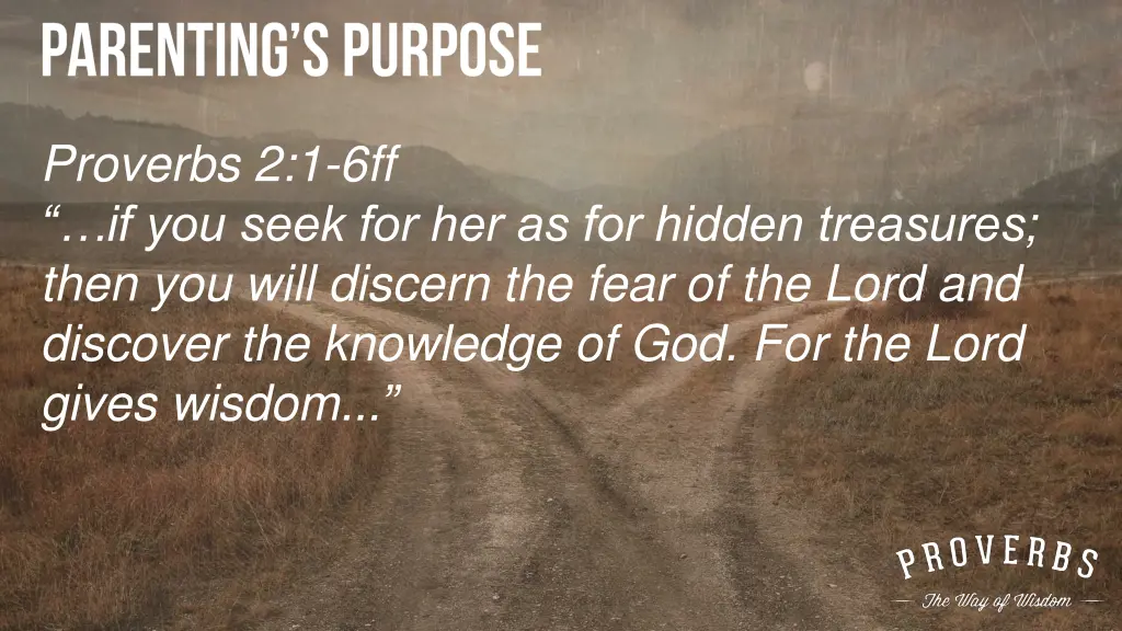 proverbs 2 1 6ff if you seek