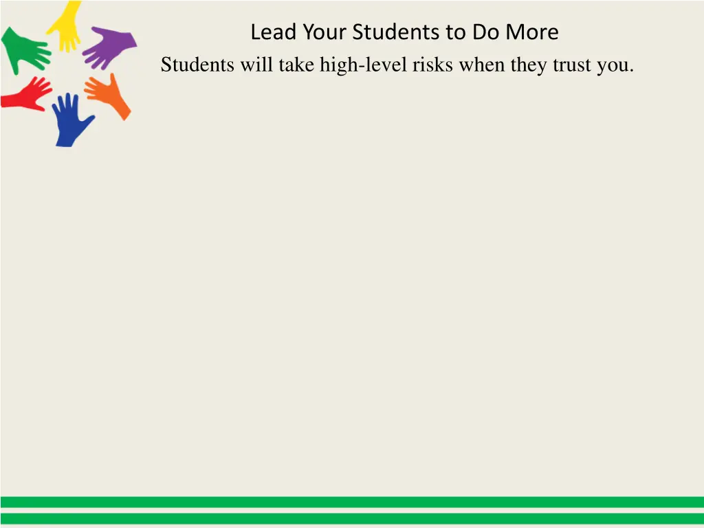 lead your students to do more students will take