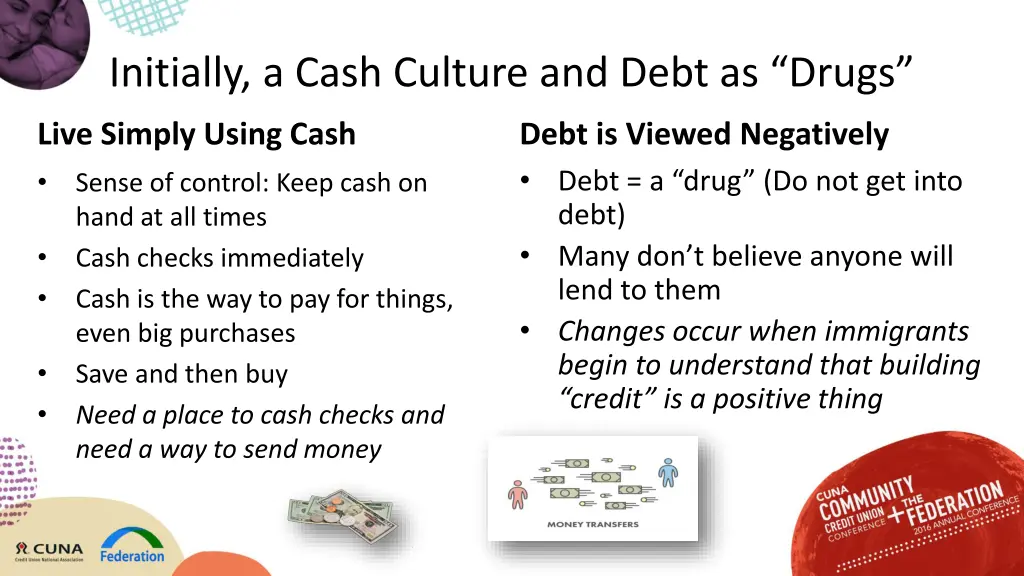 initially a cash culture and debt as drugs