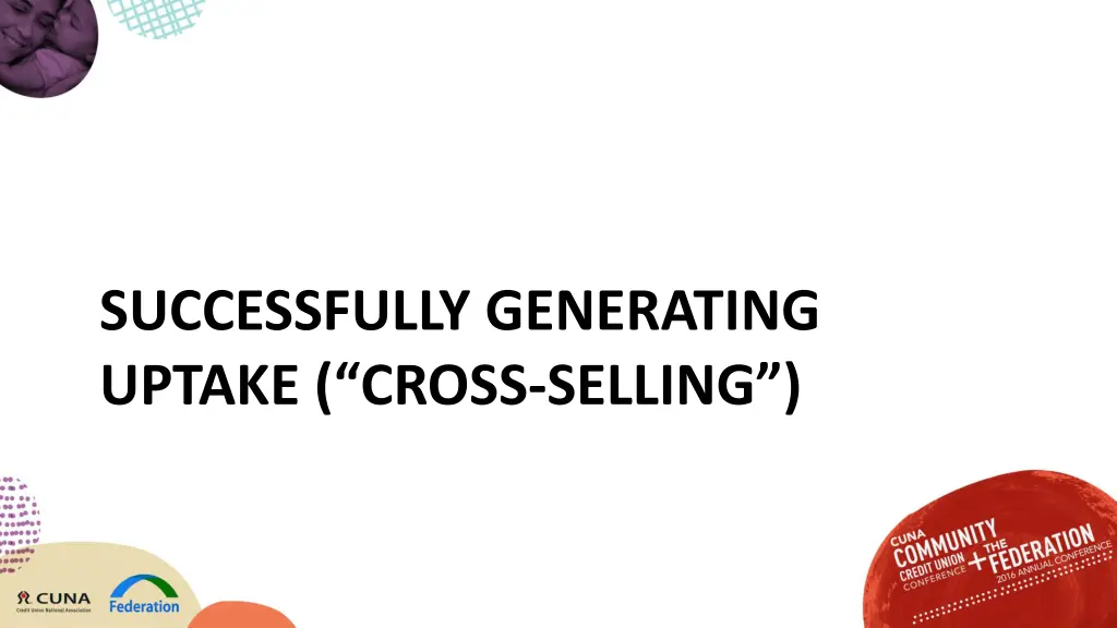 successfully generating uptake cross selling