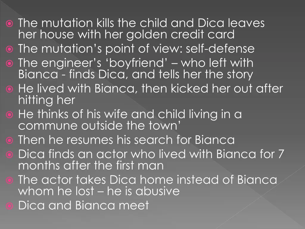 the mutation kills the child and dica leaves