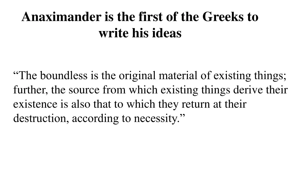 anaximander is the first of the greeks to write