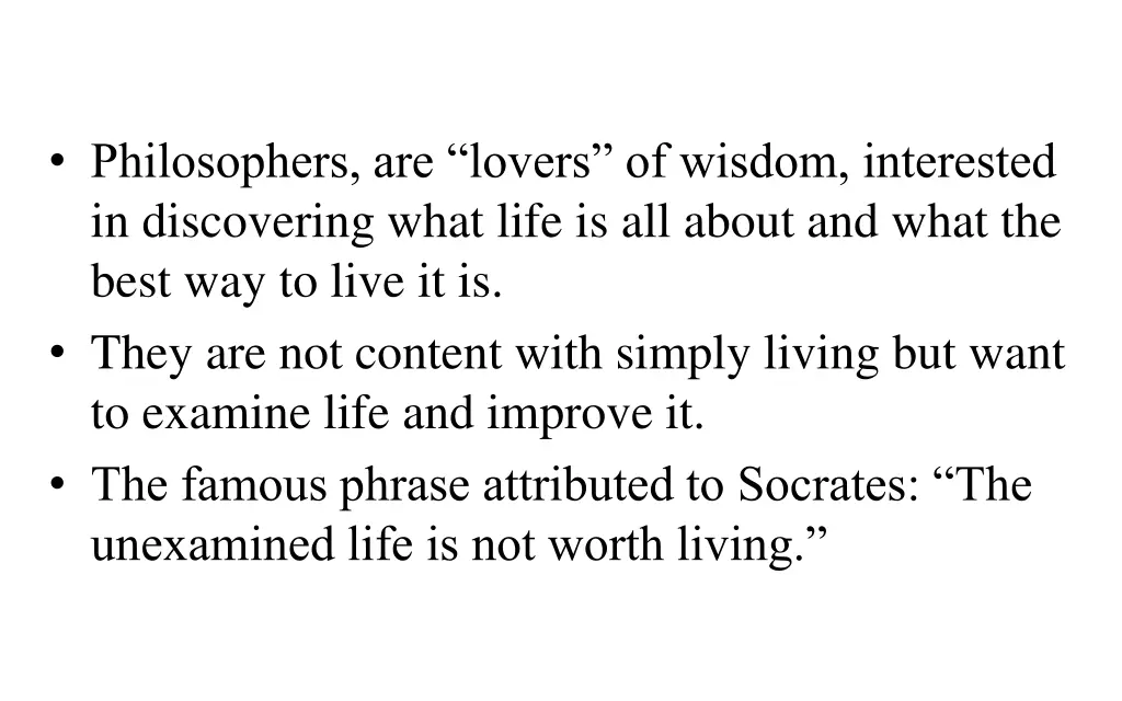 philosophers are lovers of wisdom interested