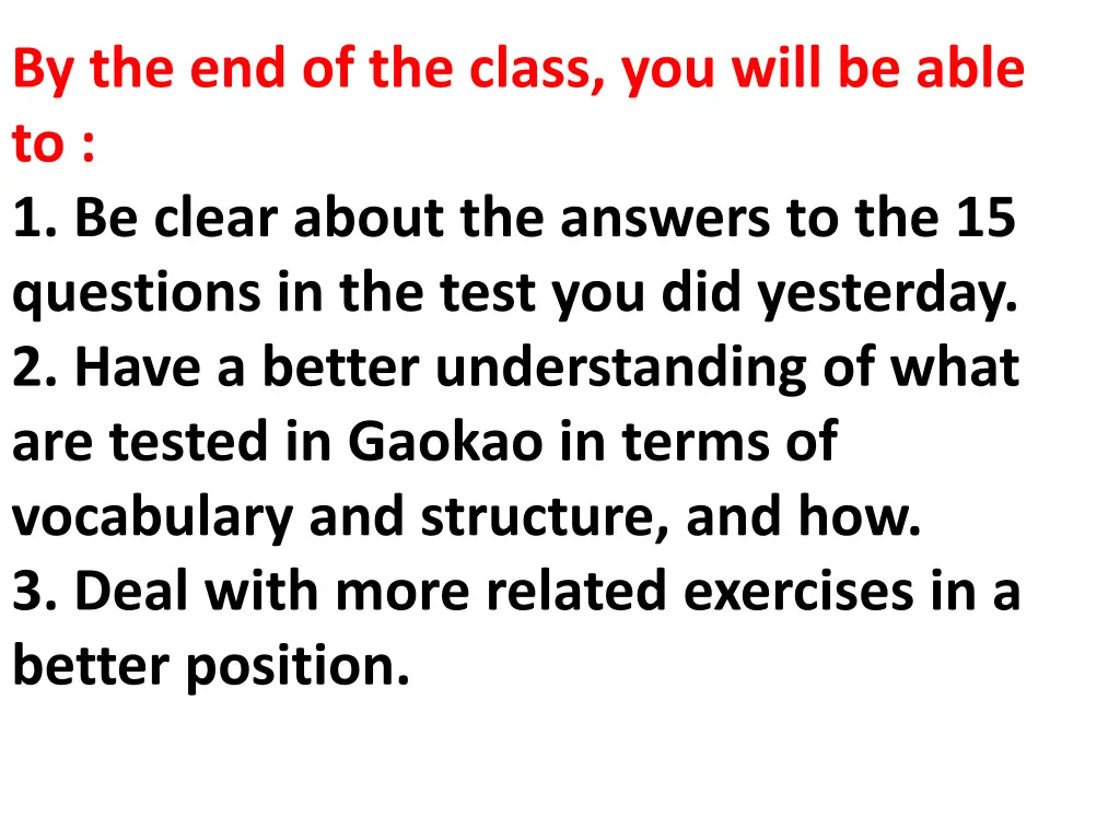 by the end of the class you will be able