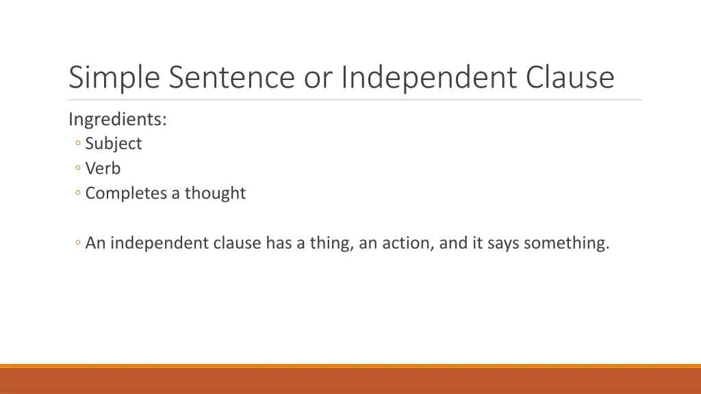 simple sentence or independent clause