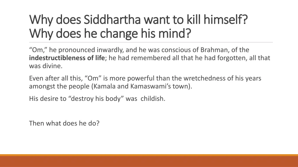 why does siddhartha want to kill himself why does