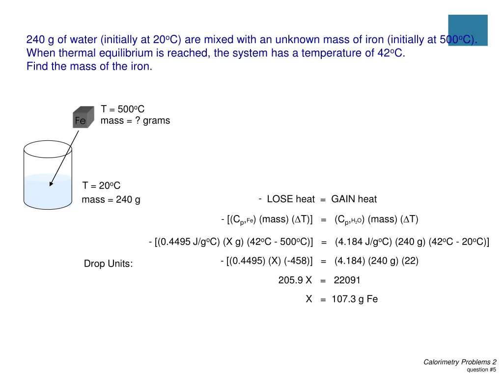 240 g of water initially at 20 o c are mixed with