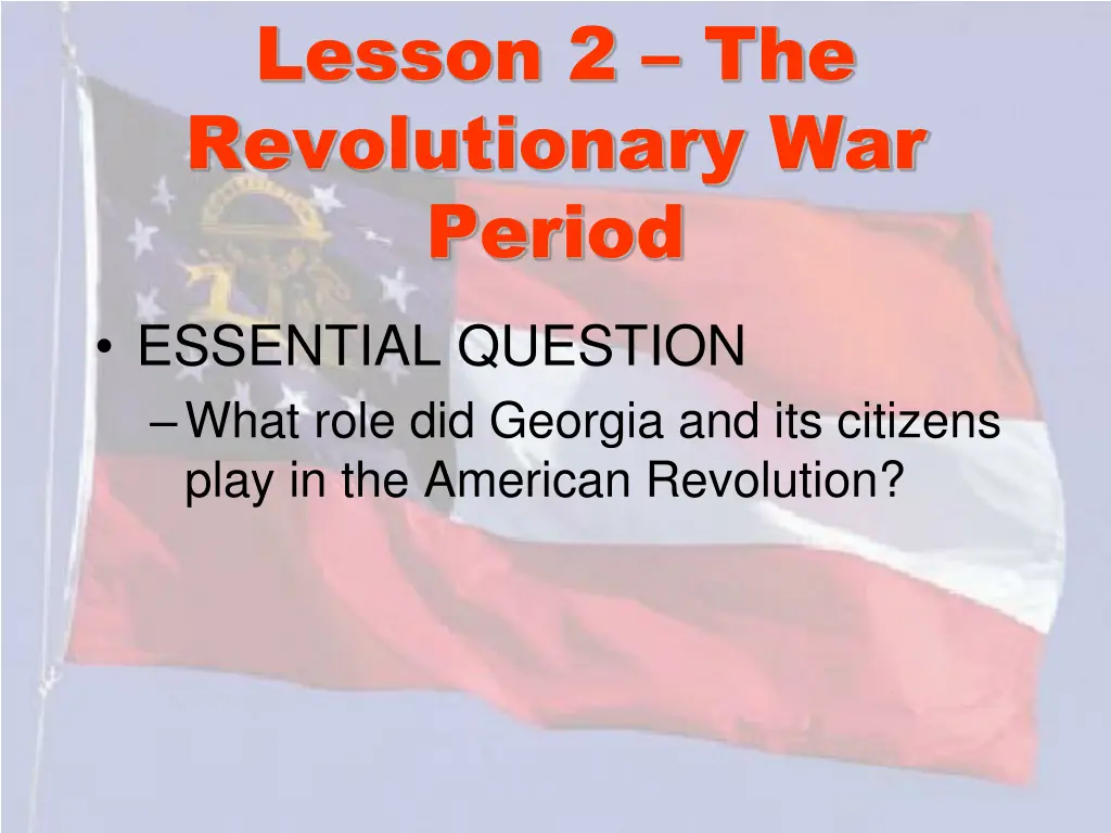 lesson 2 the revolutionary war period