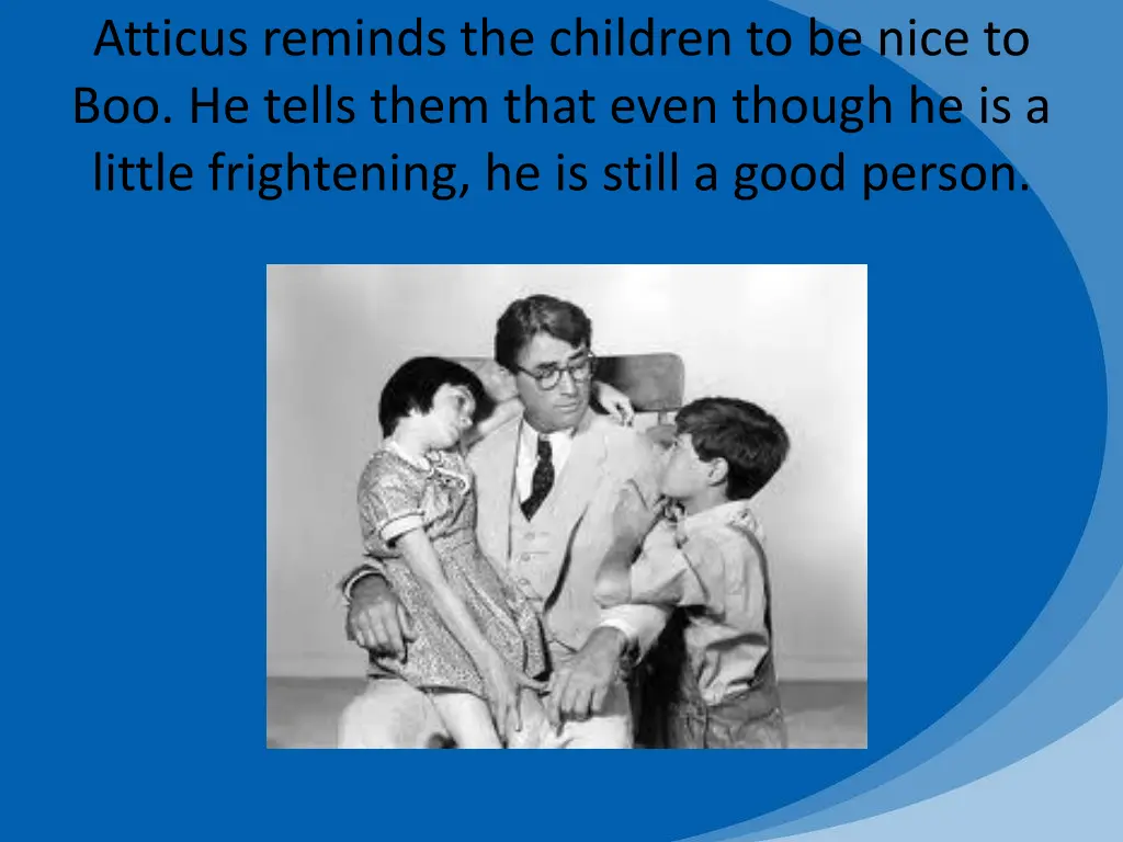 atticus reminds the children to be nice