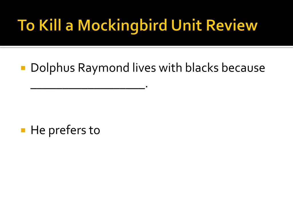 dolphus raymond lives with blacks because