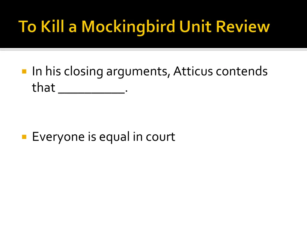 in his closing arguments atticus contends that