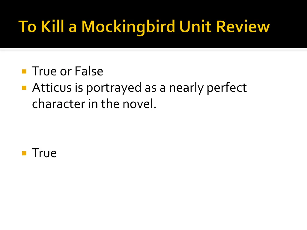 true or false atticus is portrayed as a nearly