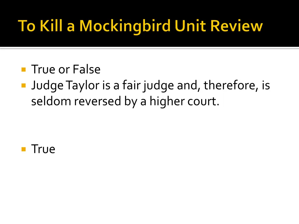 true or false judge taylor is a fair judge