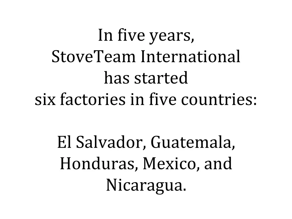 in five years stoveteam international has started