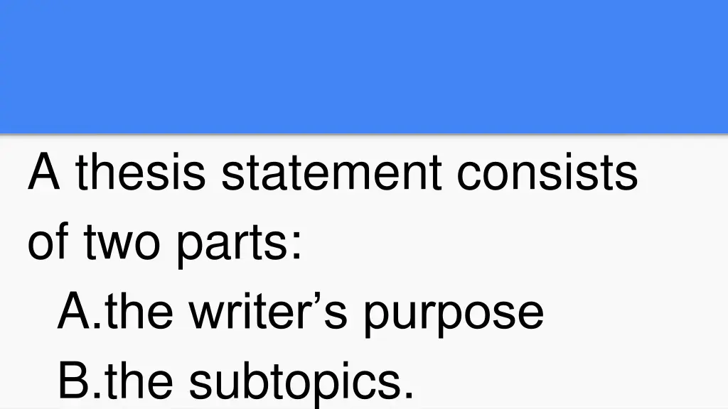 a thesis statement consists of two parts