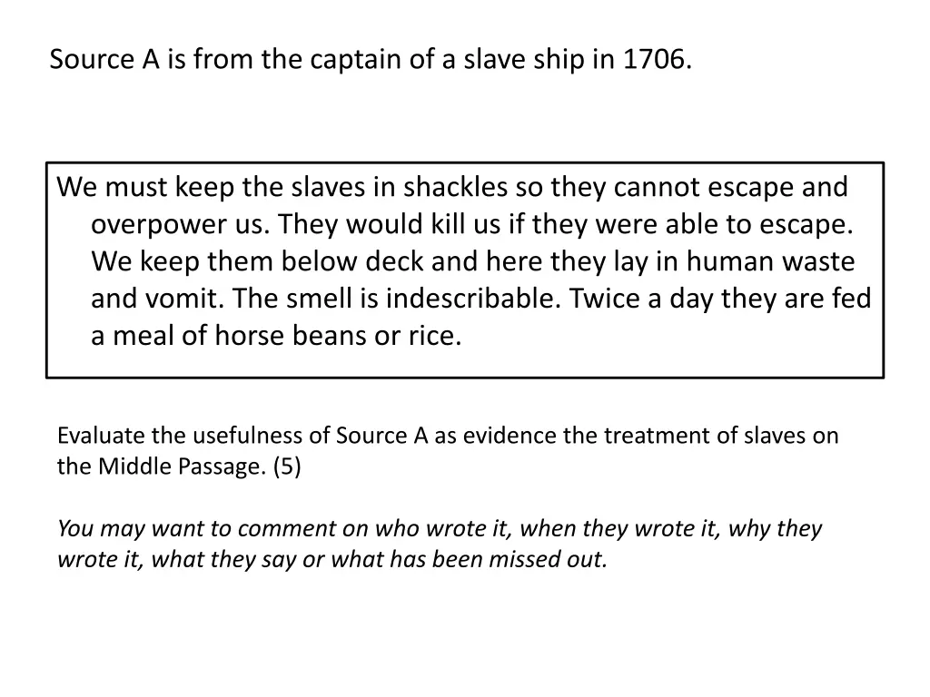 source a is from the captain of a slave ship